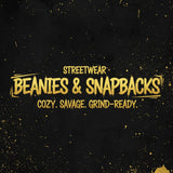 Streetwear - Beanies & Snapbacks