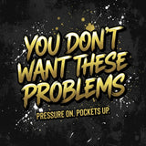 You Don’t Want These Problems Collection