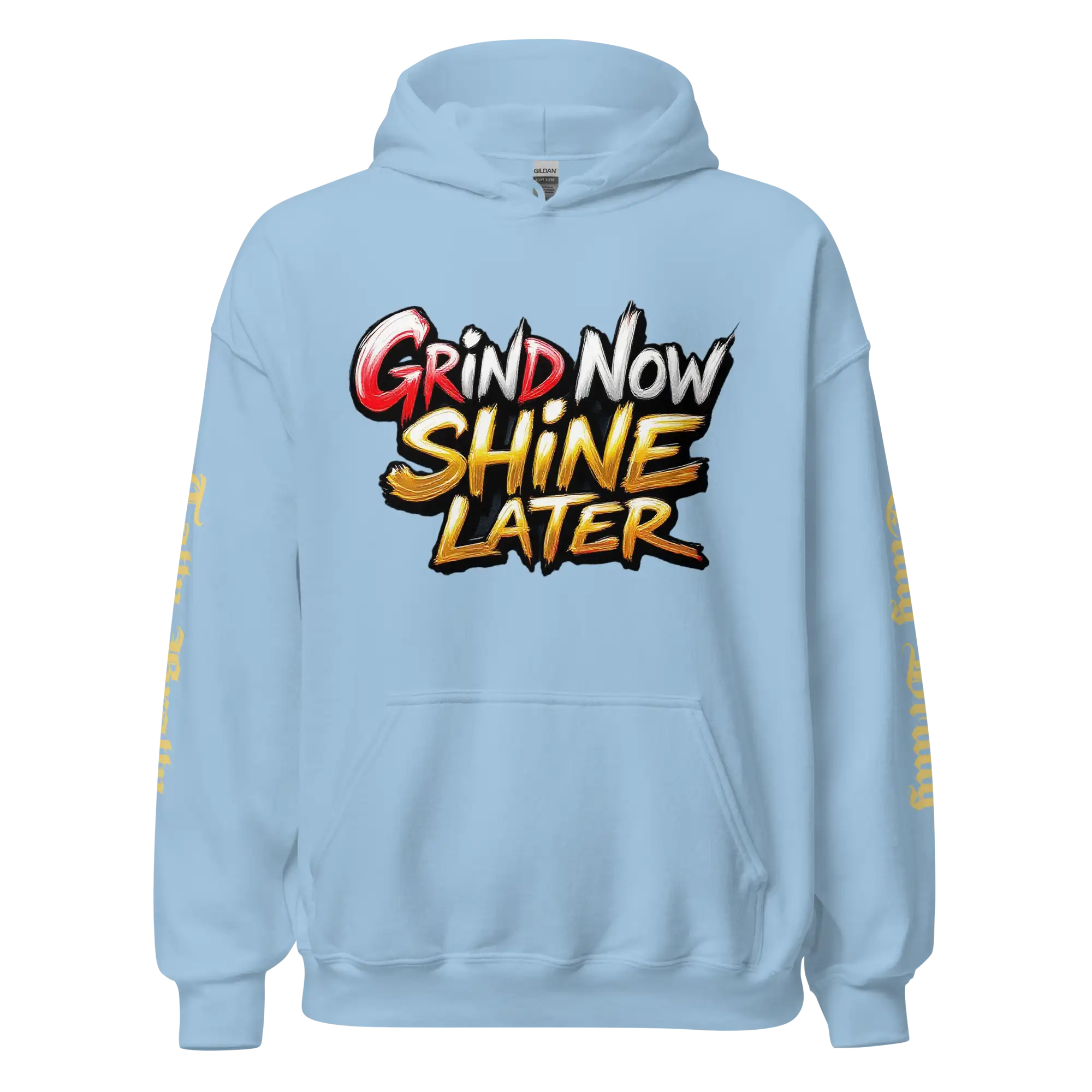 Light blue hoodie with ’Grind Now Shine Later’ graphic.