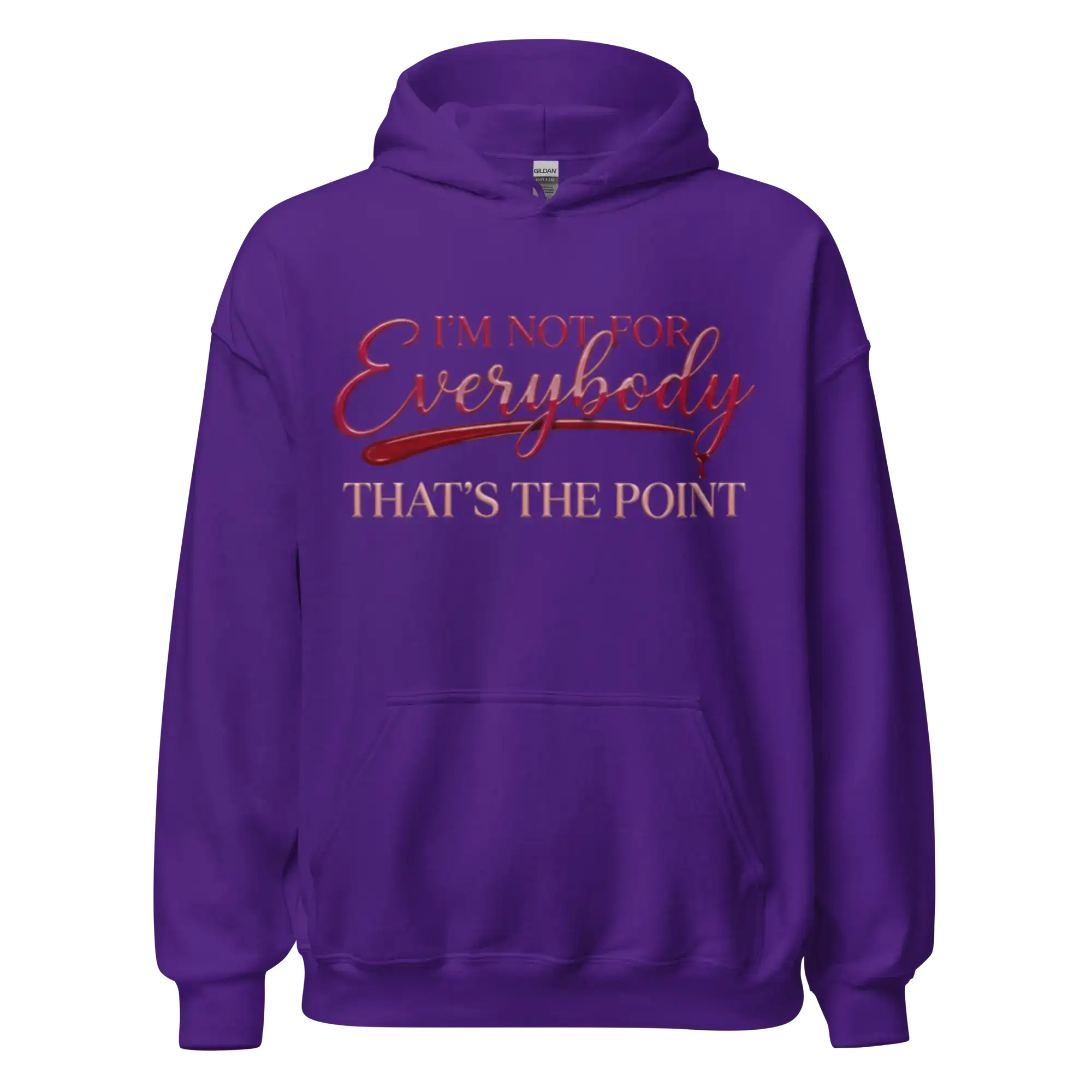Gloss Hoodie I'm Not For Everybody Statement Design 