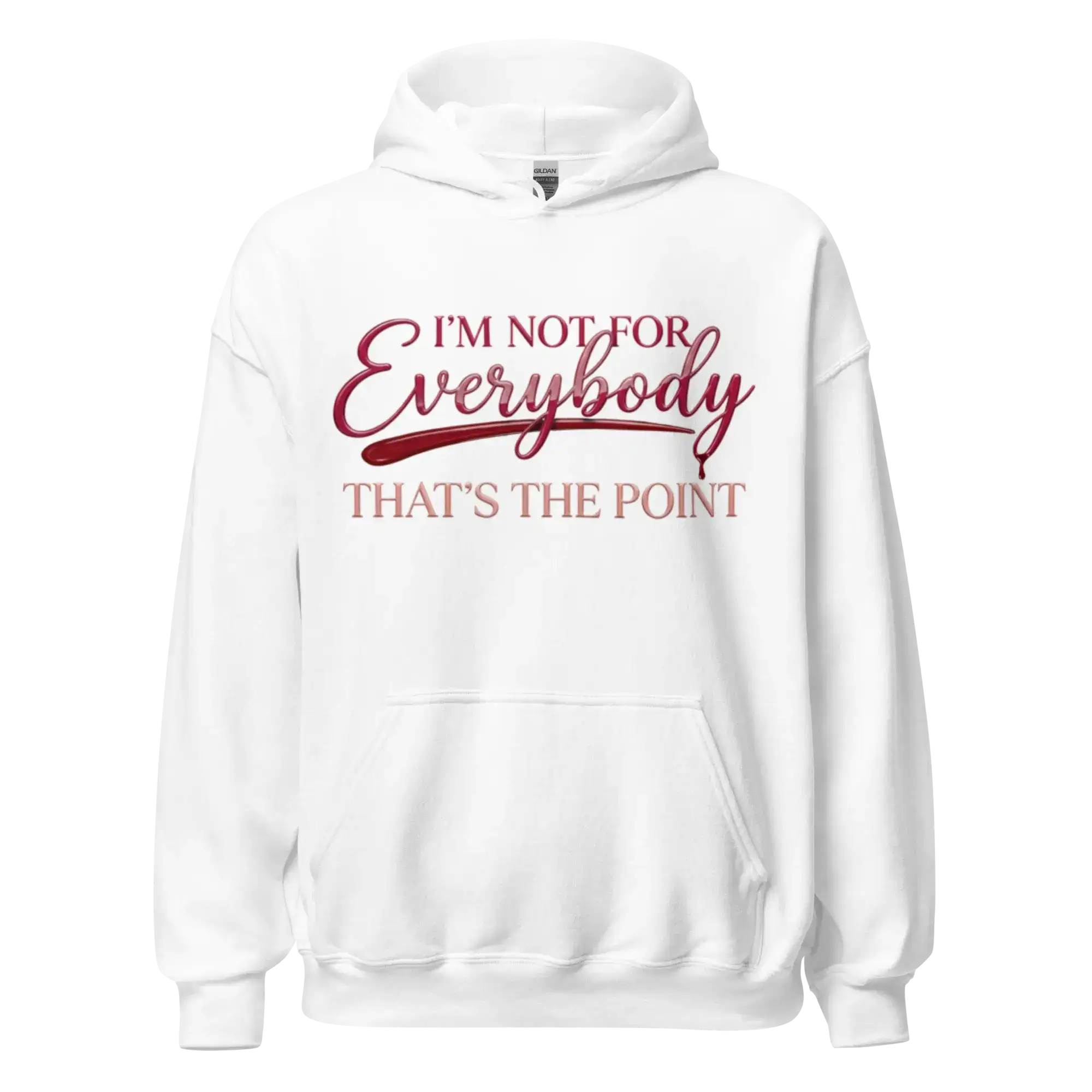 Gloss Hoodie I'm Not For Everybody Statement Design 