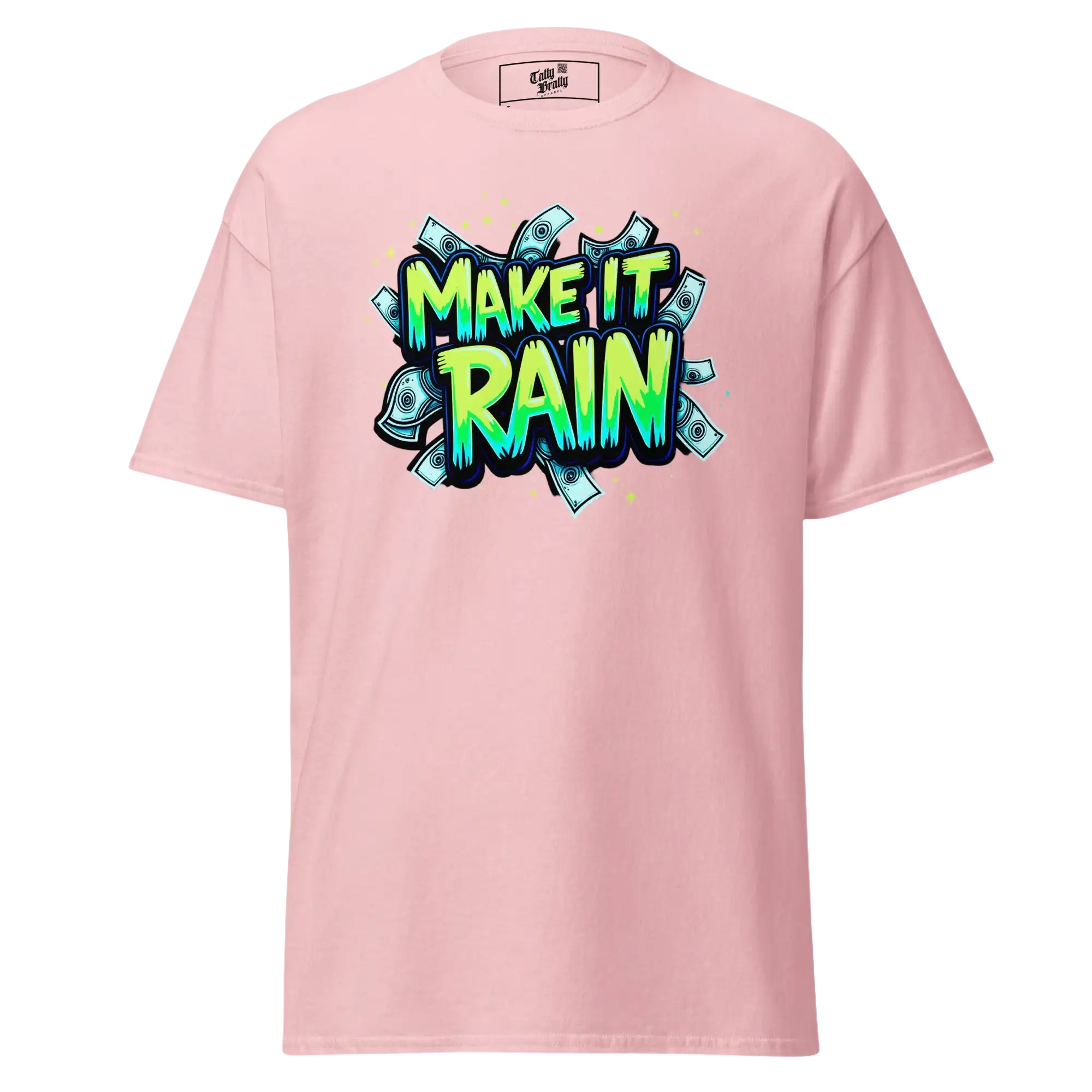 Pink t-shirt with ’Make It Rain’ graphic.
