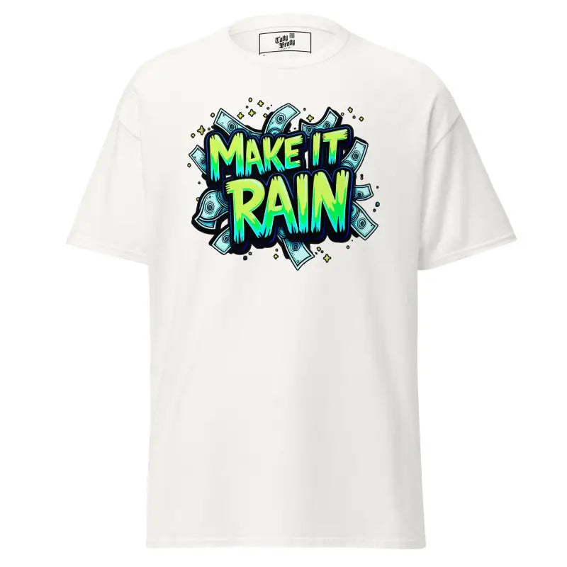 White t-shirt with ’Make It Rain’ graphic.
