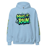 Light blue hoodie with ’Make It Rain’ graphic.