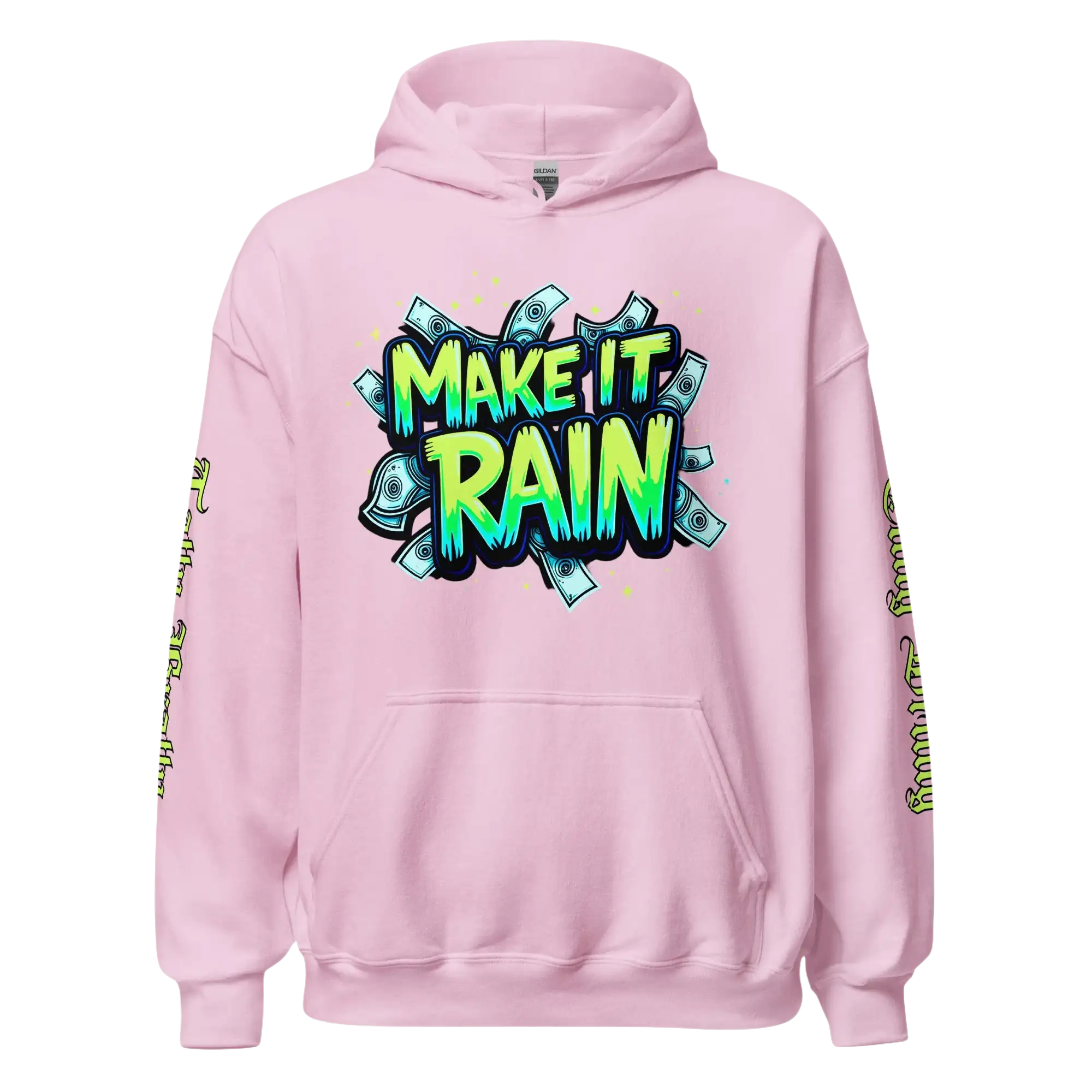 Pink hoodie with ’Make It Rain’ graphic.