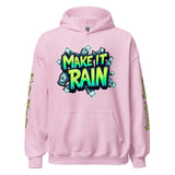 Pink hoodie with ’Make It Rain’ graphic.