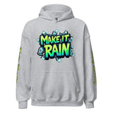 Gray hoodie with ’Make It Rain’ graphic.