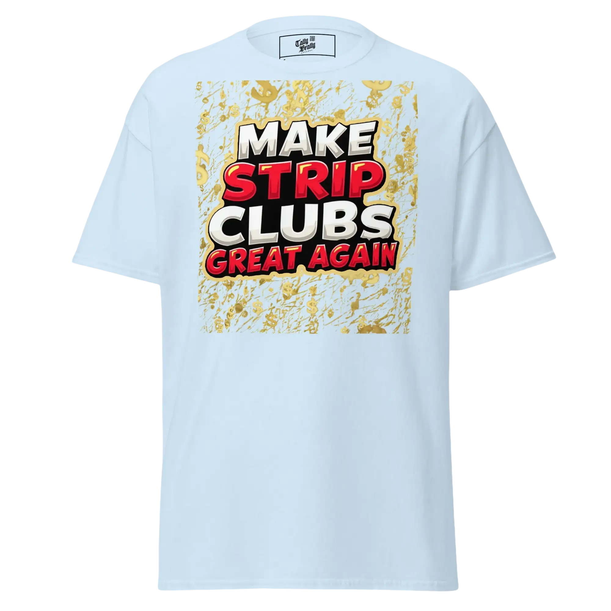 Light blue t-shirt with a slogan.