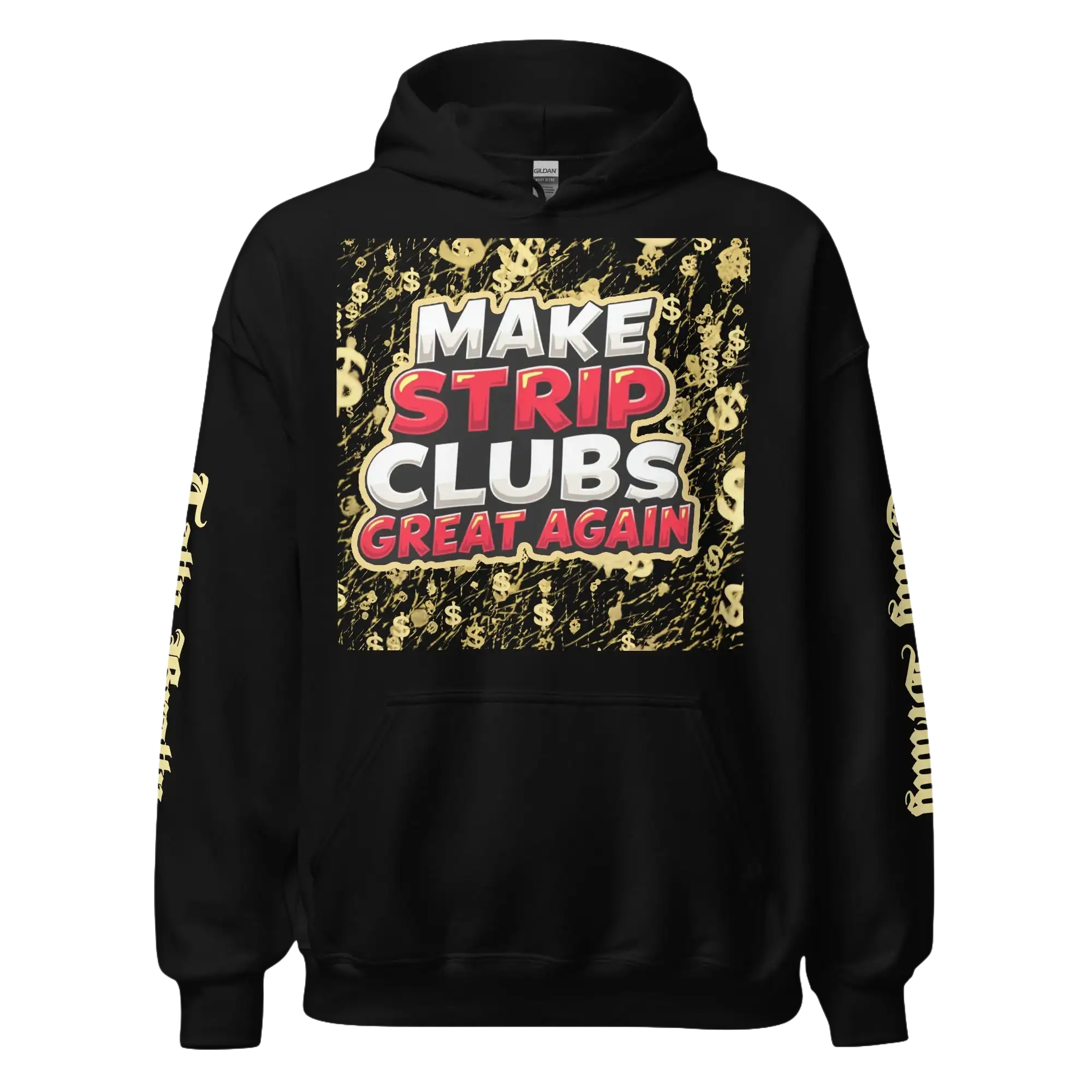 Black hoodie with ’Make Strip Clubs Great Again’ graphic.