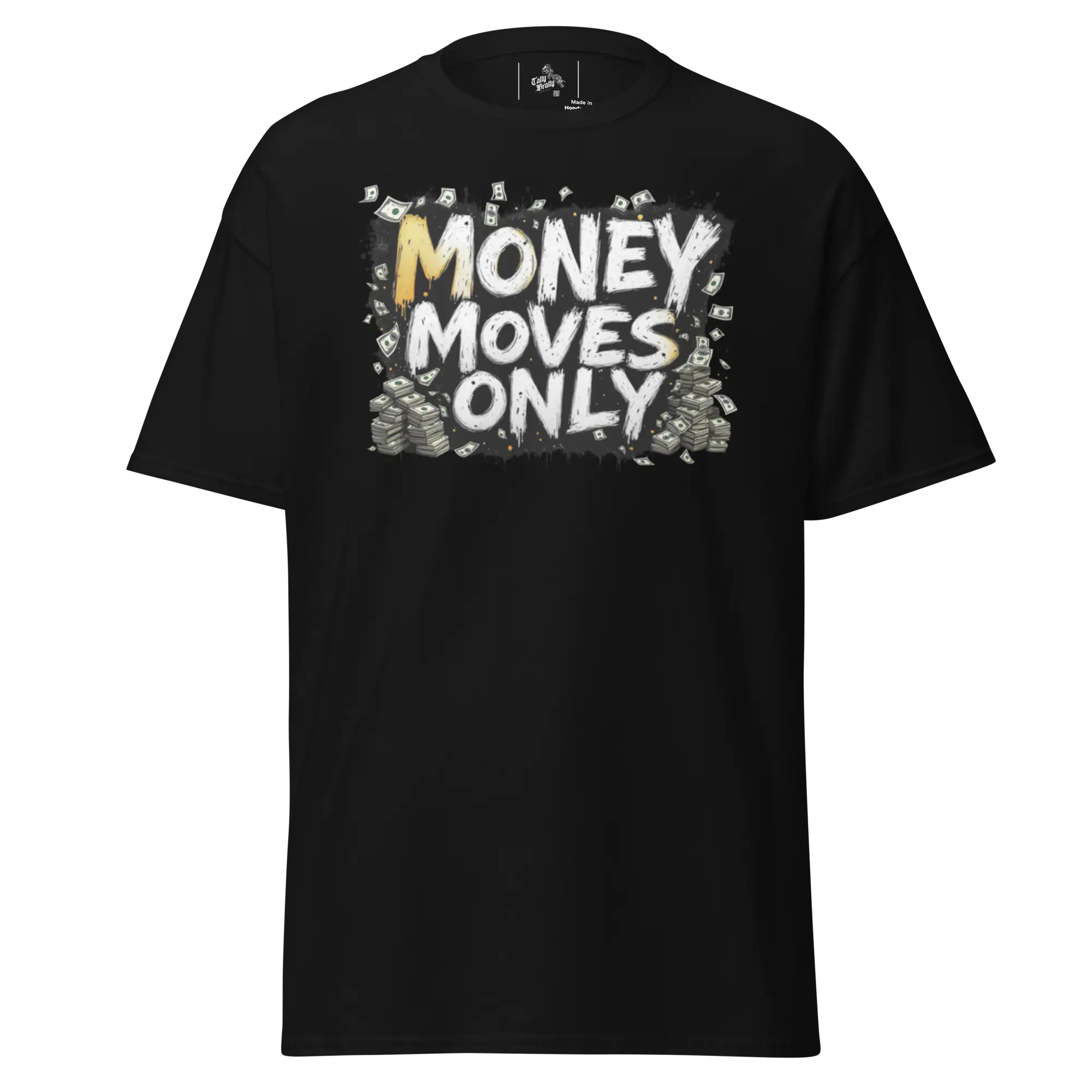 Black t-shirt with ’Money Moves Only’ graphic.
