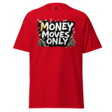 Red t-shirt with ’Money Moves Only’ graphic.