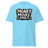 Light blue t-shirt with ’Money Moves Only’ graphic.