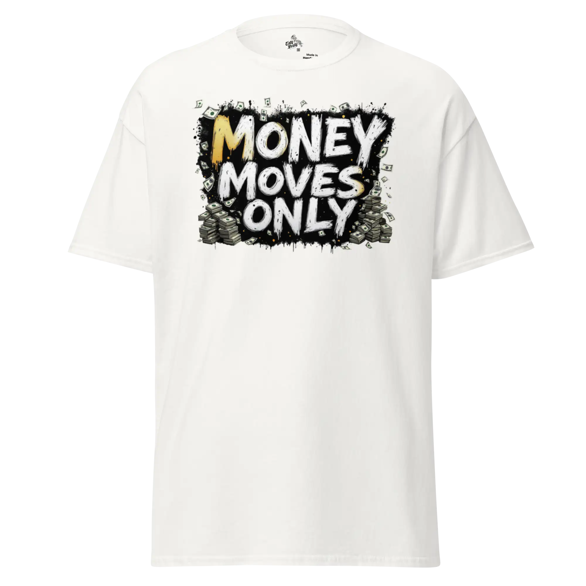 White t-shirt with ’Money Moves Only’ graphic.