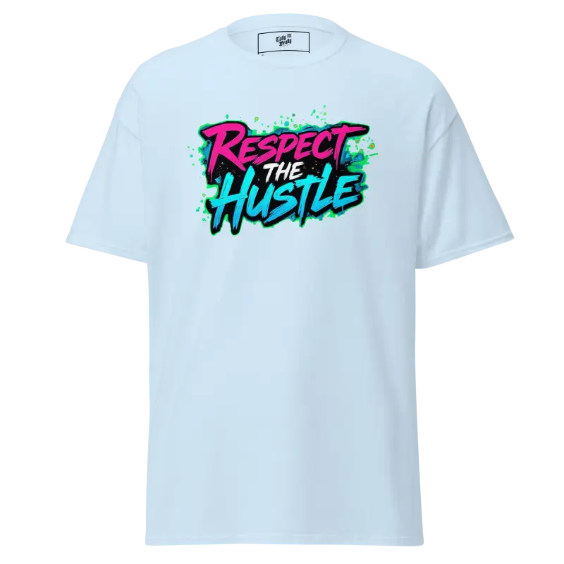 Light blue t-shirt with ’Respect the Hustle’ graphic.