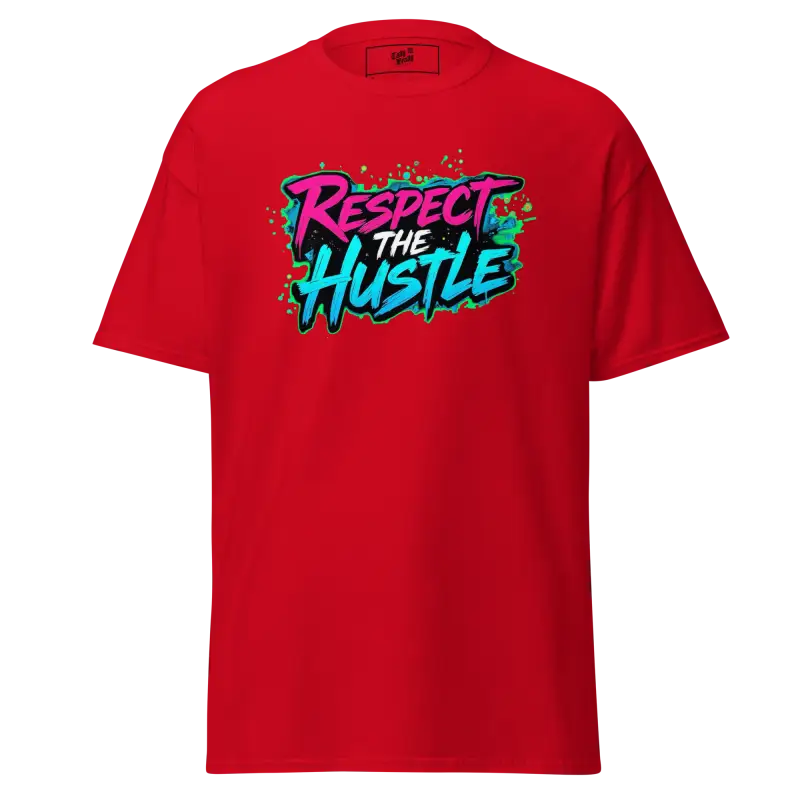 Red t-shirt with ’Respect the Hustle’ graphic.
