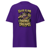 'Sleep Is for Broke Dreams' motivational graphic t-shirt.
