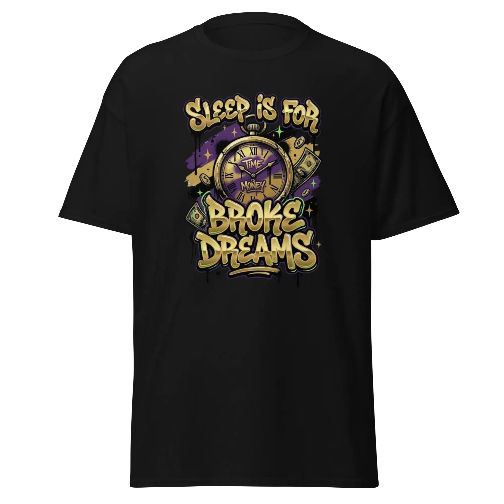 'Sleep Is for Broke Dreams' motivational graphic t-shirt.