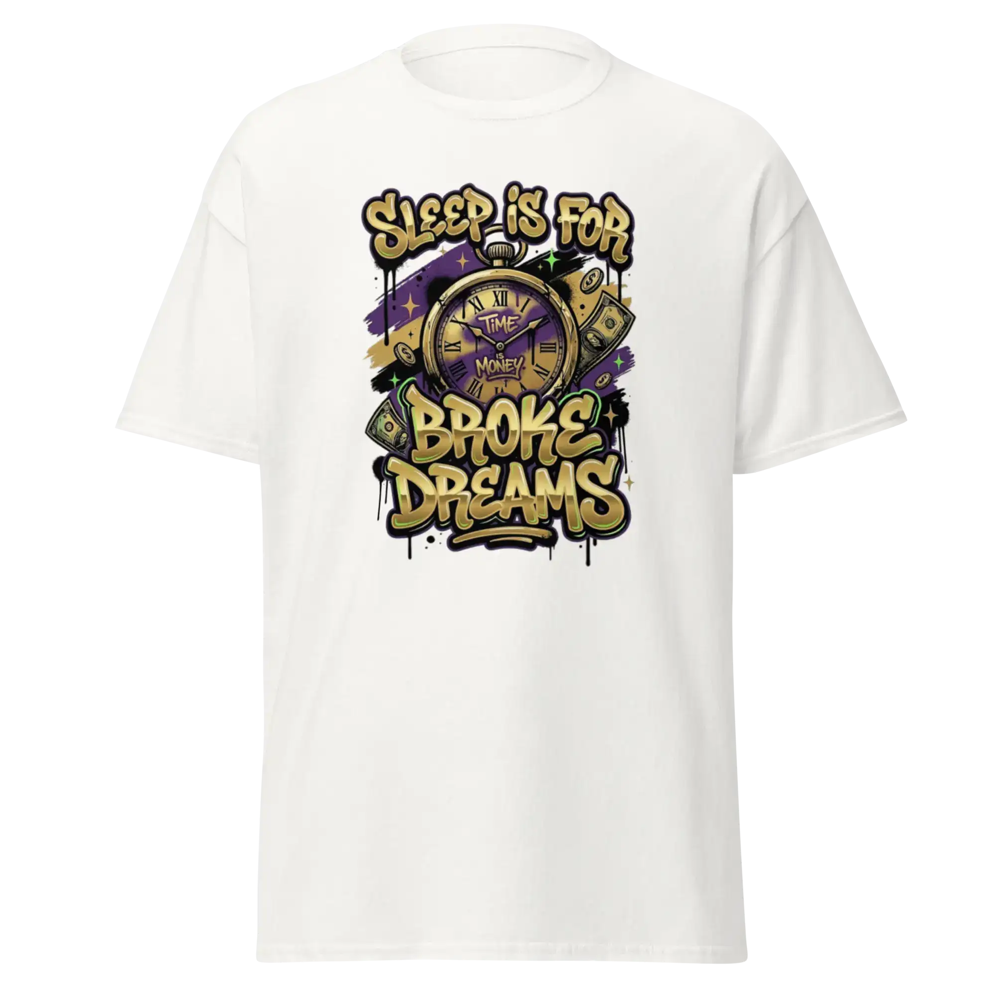 'Sleep Is for Broke Dreams' motivational graphic t-shirt.