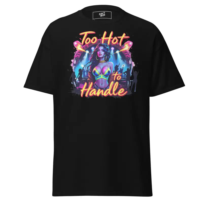 Black t-shirt with ’Too Hot to Handle’ graphic.