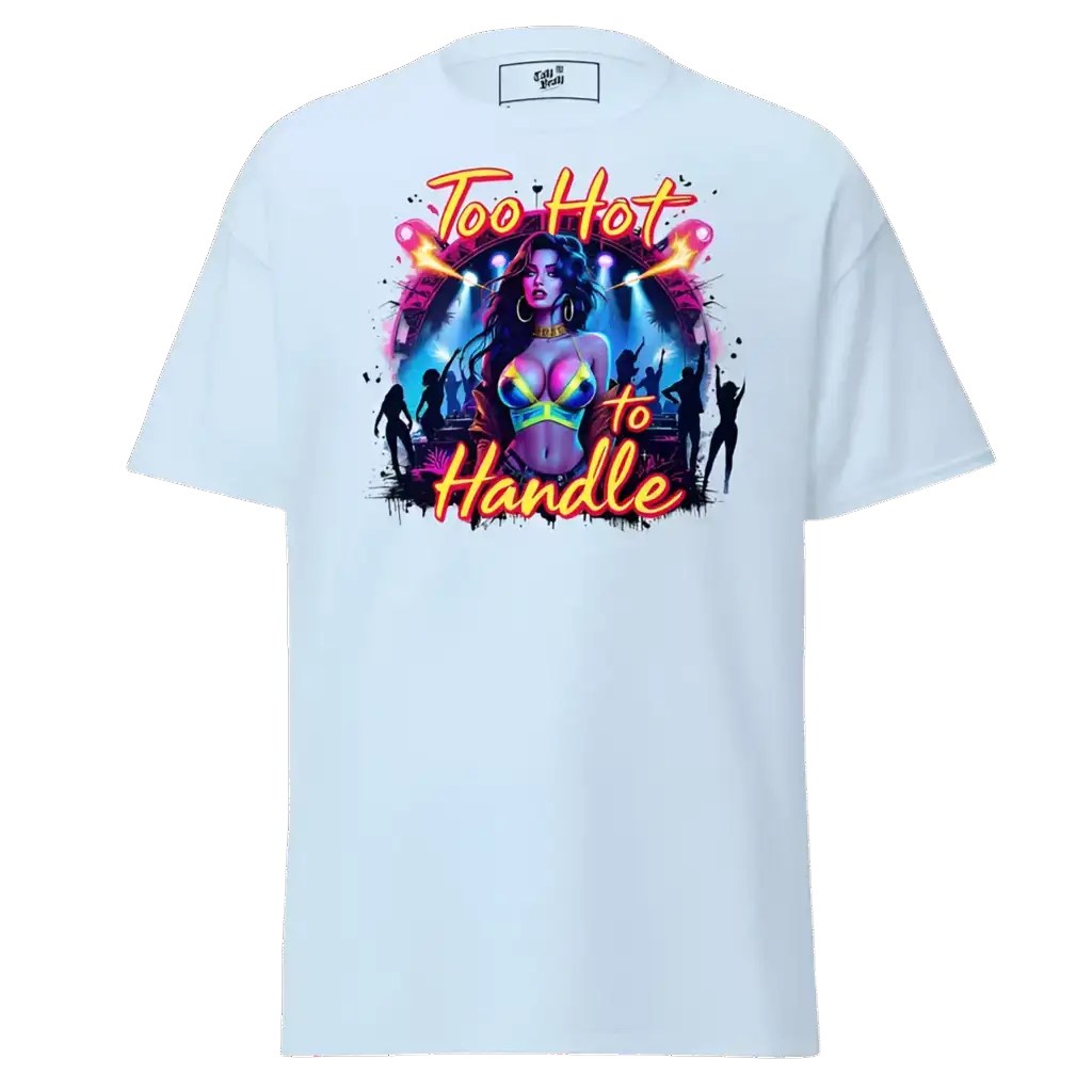 White t-shirt with ’Too Hot to Handle’ graphic.