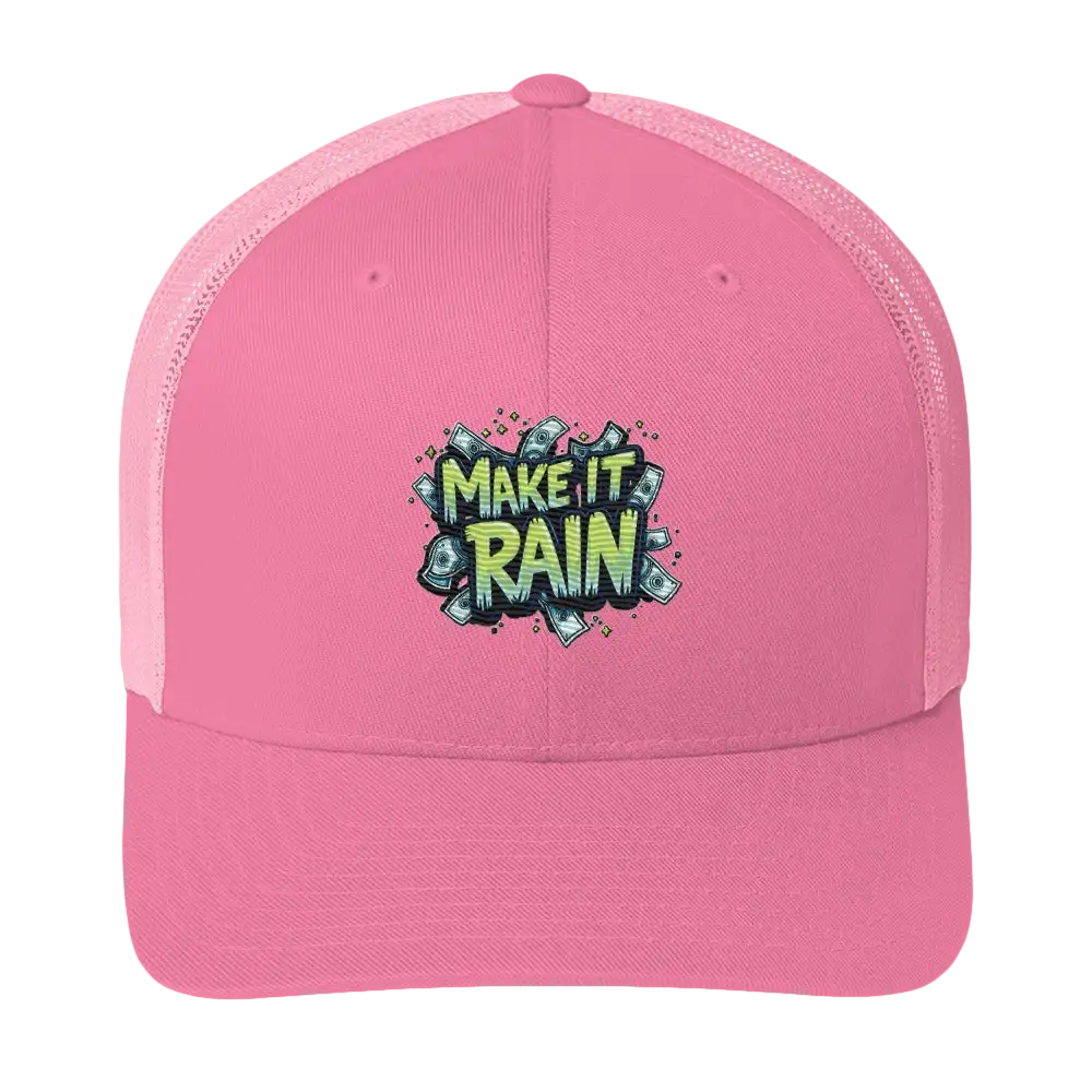 Pink trucker hat with ’Make It Rain’ graphic.