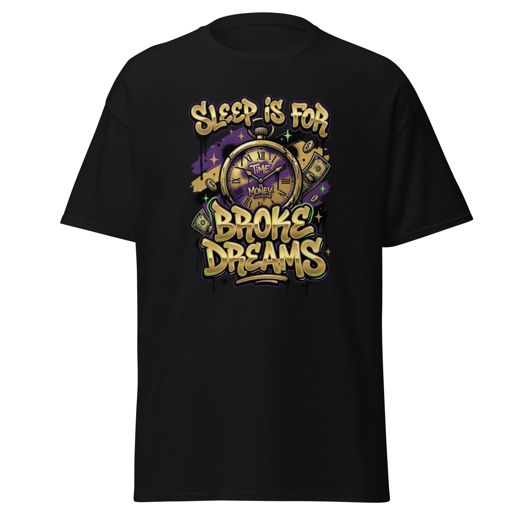 'Sleep Is for Broke Dreams' motivational graphic t-shirt.
