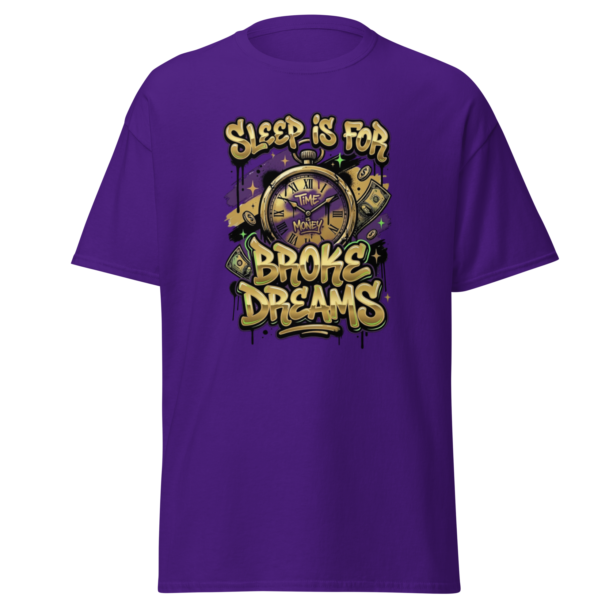 'Sleep Is for Broke Dreams' motivational graphic t-shirt.