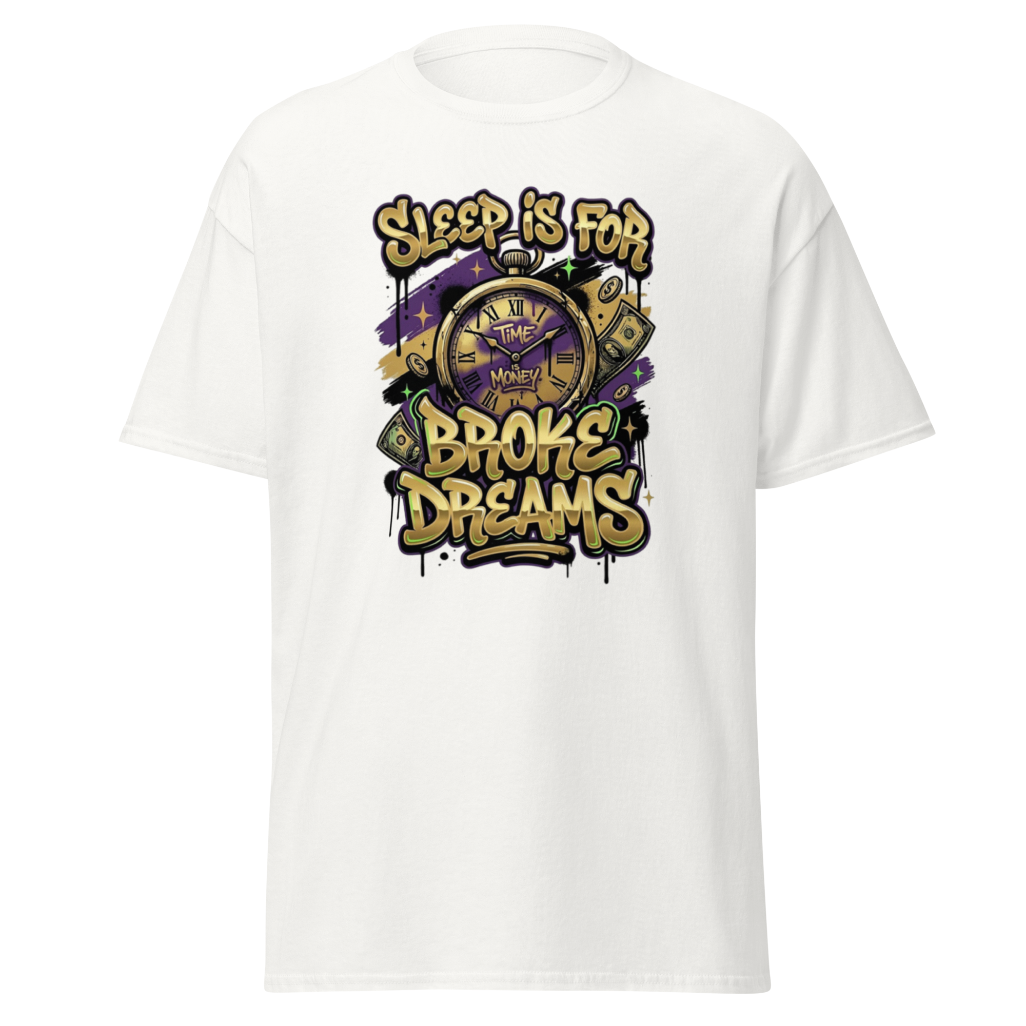 'Sleep Is for Broke Dreams' motivational graphic t-shirt.