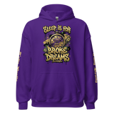 'Sleep Is for Broke Dreams' motivational hoodie.