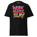 Black t-shirt with ’Work Hustle Slay’ graphic.