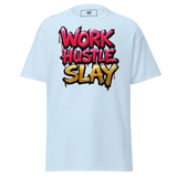 Light blue t-shirt with ’Work Hustle Slay’ graphic.
