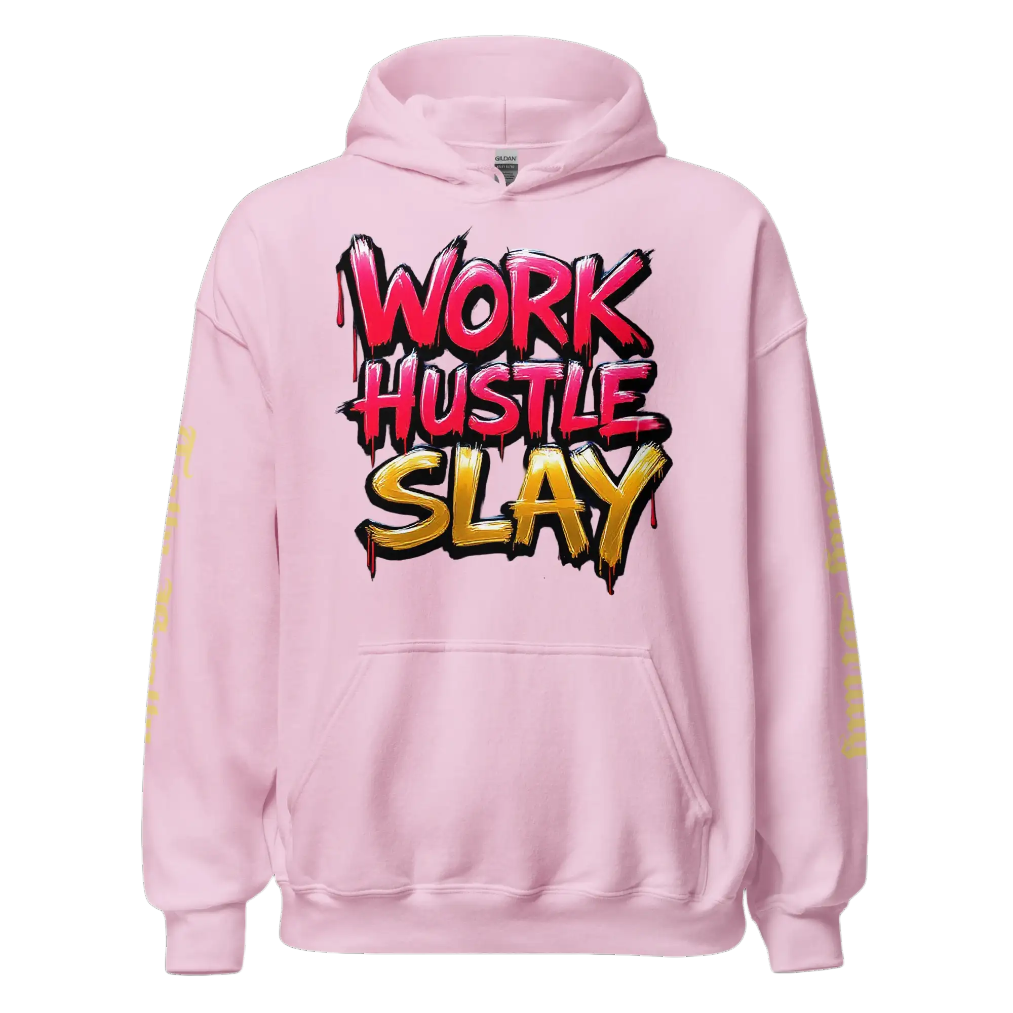 Pink hoodie with ’Work Hustle Slay’ graphic.