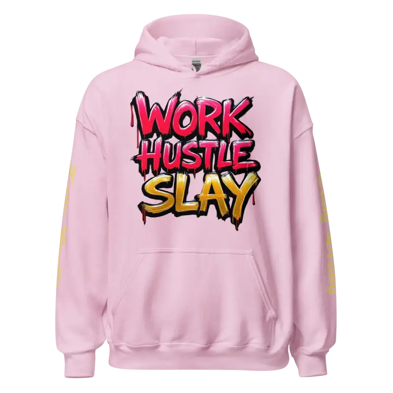 Pink hoodie with ’Work Hustle Slay’ graphic.