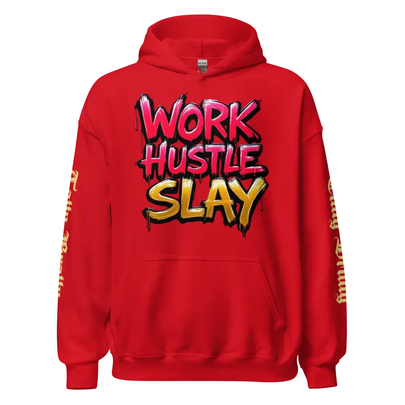 Red hoodie with ’Work Hustle Slay’ graphic.