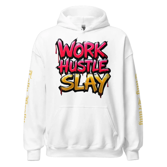 White hoodie with ’Work Hustle Slay’ graphic.